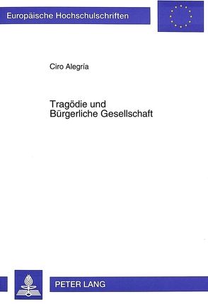 Tragödie und Bürgerliche Gesellschaft von Alegria Varona,  Ciro