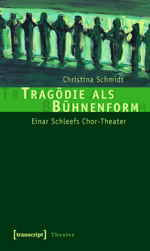 Tragödie als Bühnenform von Schmidt,  Christina