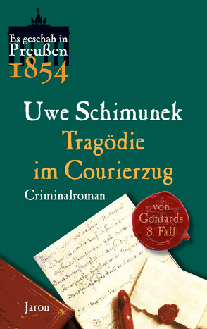 Tragödie im Courierzug von Schimunek,  Uwe