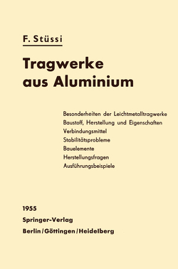 Tragwerke aus Aluminium von Stüssi,  Fritz