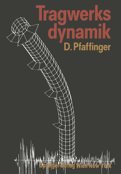 Tragwerksdynamik von Pfaffinger,  Dieter D.