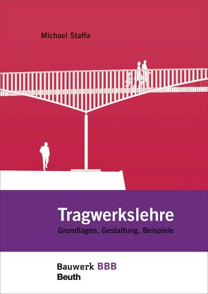 Tragwerkslehre – Buch mit E-Book von Staffa,  Michael