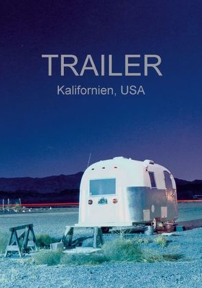 Trailer, USA (Tischaufsteller DIN A5 hoch) von Kutschker,  Thomas