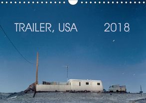 Trailer, USA (Wandkalender 2018 DIN A4 quer) von Kutschker,  Thomas