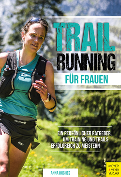 Trailrunning für Frauen von Hughes,  Anna