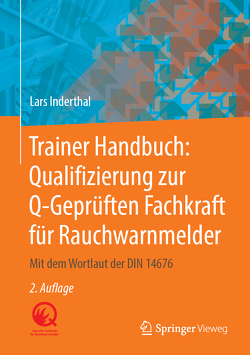 Trainer Handbuch: Qualifizierung zur Q-Geprüften Fachkraft für Rauchwarnmelder von Inderthal,  Lars