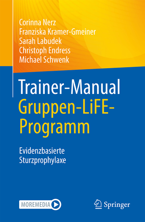 Trainer-Manual Gruppen-LiFE-Programm von Endress,  Christoph, Kramer-Gmeiner,  Franziska, Labudek,  Sarah, Nerz,  Corinna, Schwenk,  Michael