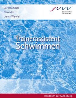 Trainerassistent Schwimmen von Glatz,  Cornelia, Moritz,  Nico, Wendel,  Ursula