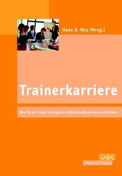 Trainerkarriere von Hey,  Hans A.