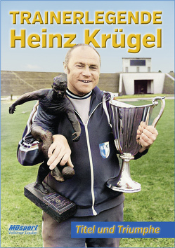 Trainerlegende Heinz Krügel von Laube,  Volkmar, Uhl,  Roland