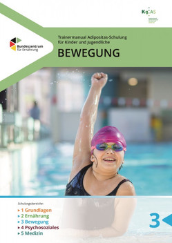 Trainermanual Adipositasprogramm für Kinder und Jugendliche – Bewegung von Konsensusgruppe Adipositasschulung,  für Kinder und Jugendliche (KgAS) e. V.