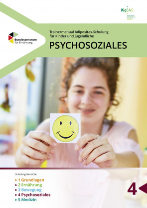 Trainermanual Adipositasschulung für Kinder und Jugendliche – Psychosoziales von Konsensusgruppe Adipositasschulung,  für Kinder und Jugendliche (KgAS) e. V.