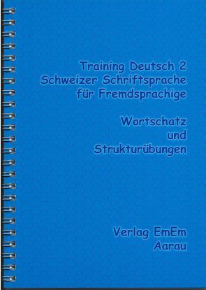 Training Deutsch 2 / Schweizer Schriftsprache für Fremdsprachige von Erne,  Eva-Maria