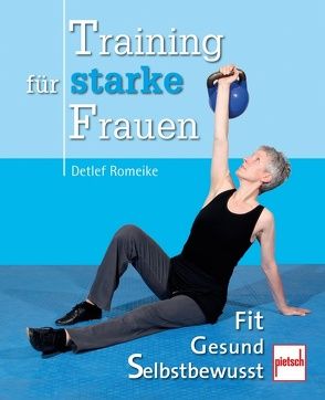 Training für starke Frauen von Romeike,  Detlef