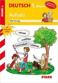 STARK Training Grundschule – Aufsatz 1. Klasse von Hertzog,  Silke