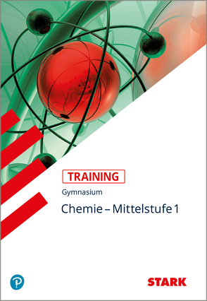 STARK Training Gymnasium – Chemie Mittelstufe Band 1 von Beilner,  Claudia, Killian,  Ludwig, Pistohl,  Birger