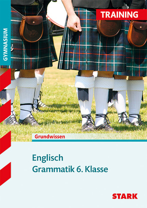 STARK Training Gymnasium – Englisch Grammatik 6. Klasse von Jenkinson,  Paul