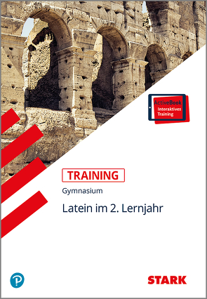 STARK Training Gymnasium – Latein 2. Lernjahr von Metzger,  Elisabeth