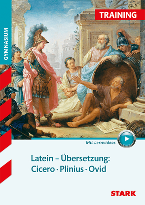 STARK Training Gymnasium – Latein Übersetzung: Cicero, Plinius, Ovid von Krichbaumer,  Maria