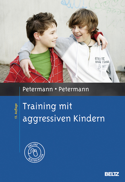 Training mit aggressiven Kindern von Petermann,  Franz, Petermann,  Ulrike