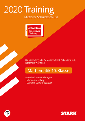 STARK Training Mittlerer Schulabschluss 2020 – Mathematik 10. Klasse – Hauptschule EK / Gesamtschule EK / Sekundarschule – NRW