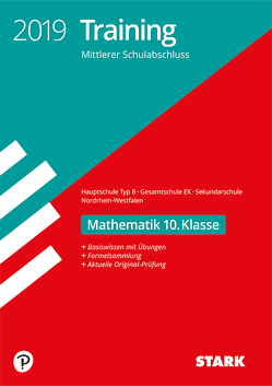 Training Mittlerer Schulabschluss 2019 – Mathematik 10. Klasse – Hauptschule EK/ Gesamtschule EK/Sekundarschule – NRW