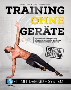 Training ohne Geräte: Fit mit dem 3D-System (Special-Edition) von Bonke,  Kolja Alexander, Lovel,  Mathew