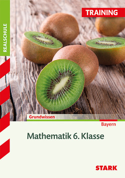 Training Realschule – Mathematik 6. Klasse – Bayern von Müller,  Dirk