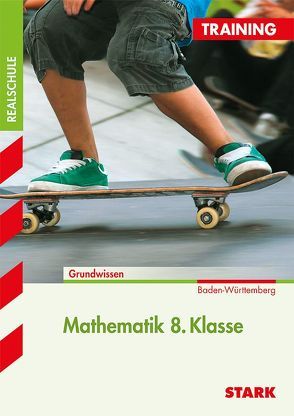 Training Realschule – Mathematik 8. Klasse – BaWü von Becke,  Wolfgang, Schmidt,  Bernhard