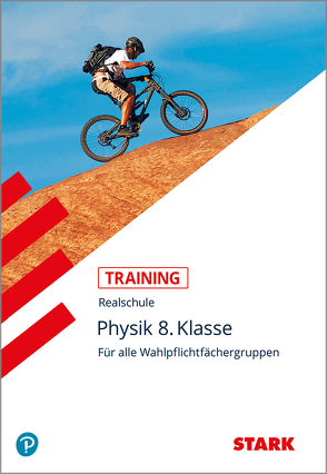 STARK Training Realschule – Physik 8.Klasse von Schröfl,  Lorenz