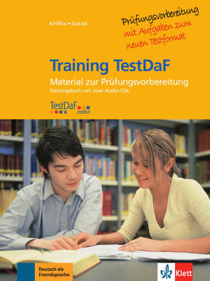 Training TestDaF – Trainingsbuch mit 2 Audio-CDs von Gutzat,  Bärbel, Kniffka,  Gabriele