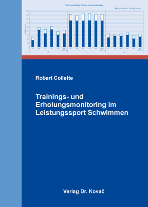 Trainings- und Erholungsmonitoring im Leistungssport Schwimmen von Collette,  Robert