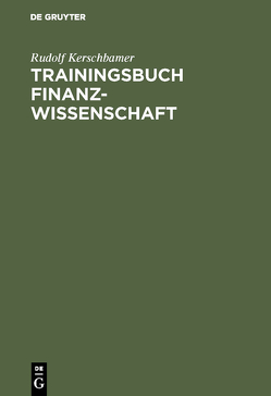 Trainingsbuch Finanzwissenschaft von Kerschbamer,  Rudolf