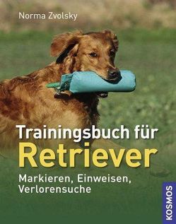 Trainingsbuch für Retriever von Zvolsky,  Norma