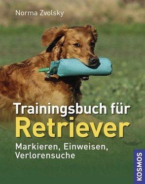 Trainingsbuch für Retriever von Zvolsky,  Norma