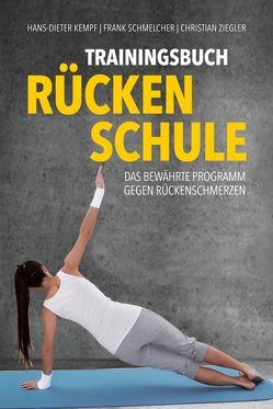 Trainingsbuch Rückenschule von Kempf,  Hans-Dieter, Schmelcher,  Frank, Ziegler,  Christian