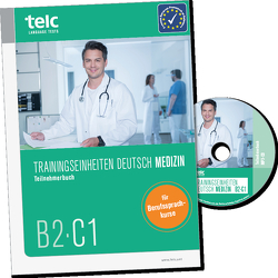 Trainingseinheiten telc Deutsch B2·C1 Medizin von Dr. Thommes,  Jacqueline, Kaldemorgen,  Sabine, Thiel,  Susanne, Wegner,  Wolfgang, Wittmann,  Cosima