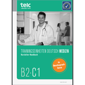 Trainingseinheiten telc Deutsch B2·C1 Medizin von Dr. Thommes,  Jacqueline, Kaldemorgen,  Sabine, Thiel,  Susanne, Wegner,  Wolfgang, Wittmann,  Cosima