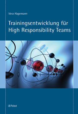 Trainingsentwicklung für High Responsibility Teams von Hagemann,  Vera