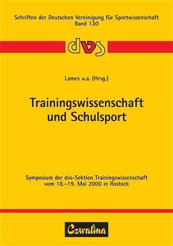 Trainingswissenschaft und Schulsport von Barck,  Friedhelm, Keller,  Werner, Körber,  Karin, Lames,  Martin, Preuss,  Hartmut, Reder,  Ulf