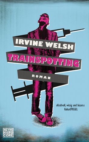 Trainspotting von Torberg,  Peter, Welsh,  Irvine