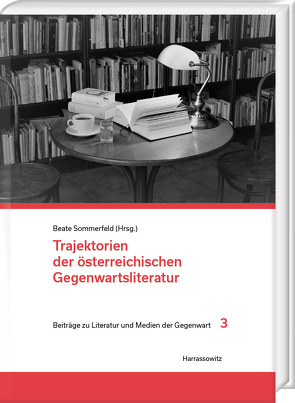 Trajektorien der österreichischen Gegenwartsliteratur von Sommerfeld,  Beate