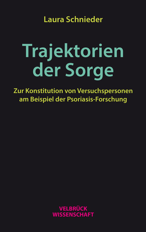 Trajektorien der Sorge von Schnieder,  Laura