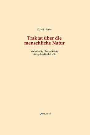 Traktat über die menschliche Natur. Buch 1 – 3 (Vollständige Ausgabe) von Hume,  David, Lipps,  Theodor, Sohst,  Wolfgang