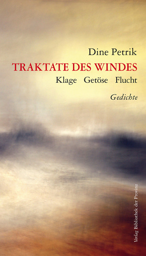 Traktate des Windes von Petrik,  Dine, Strigl,  Daniela