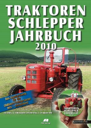 Traktoren Schlepper / Jahrbuch 2010 von Siem,  Gerhard