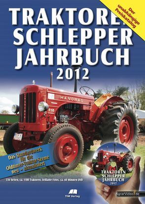 Traktoren Schlepper / Jahrbuch 2012 von Siem,  Gerhard