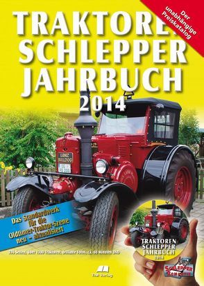 Traktoren Schlepper / Jahrbuch 2014 von Siem,  Gerhard