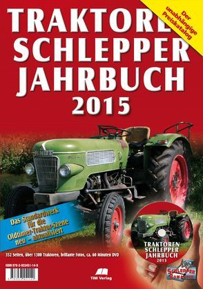 Traktoren Schlepper / Jahrbuch 2015 von Siem,  Gerhard