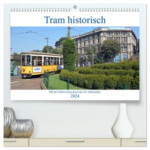 Tram historisch (hochwertiger Premium Wandkalender 2024 DIN A2 quer), Kunstdruck in Hochglanz von Gerstner,  Wolfgang